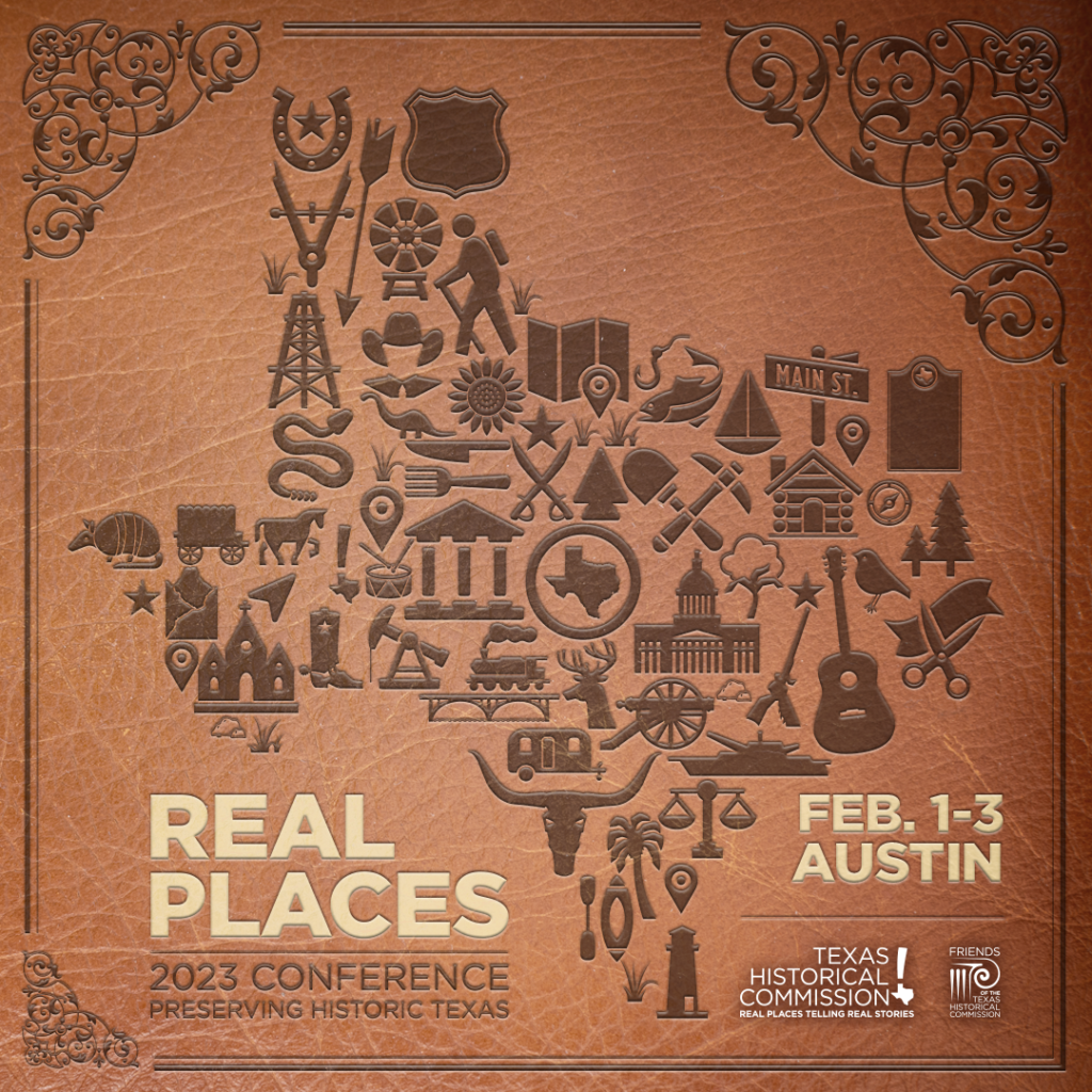 The Texas Historical Commission’s Real Places 2023 conference