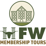 Historic Fort Worth Membership Tour