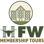 Historic Fort Worth Membership Tour